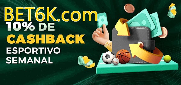 10% de bônus de cashback na BET6K.com